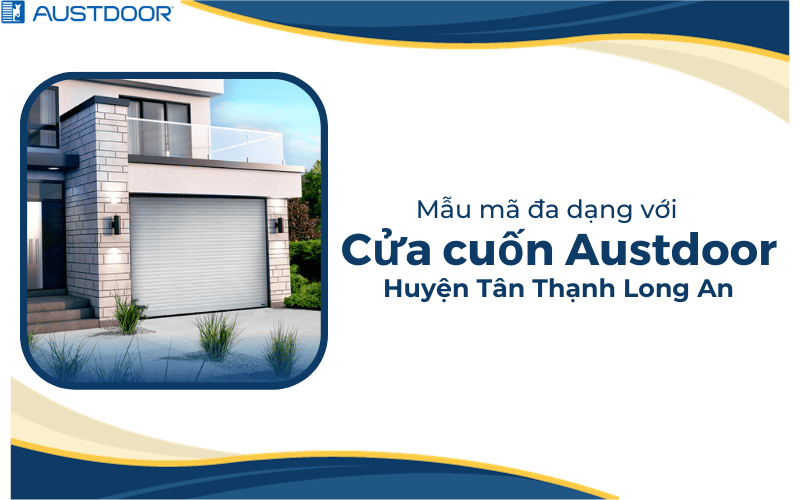 Cửa cuốn Austdoor Huyện Tân Thạnh Long An