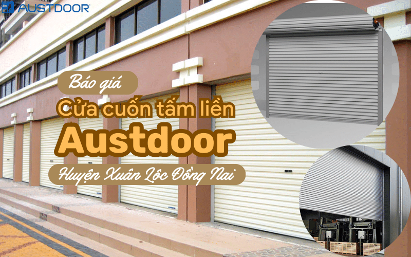 Báo giá Cửa cuốn Austdoor Huyện Xuân Lộc Đồng Nai dạng tấm liền