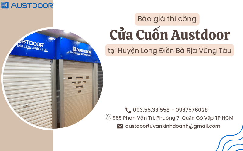 Báo giá thi công cửa cuốn Austdoor tại Huyện Long Điền Bà Rịa Vũng Tàu
