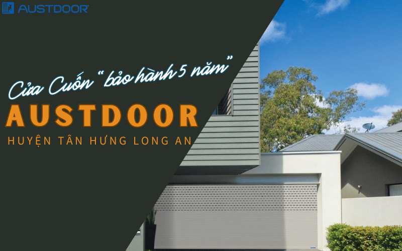 Cửa cuốn Austdoor Huyện Tân Hưng Long An - Chính hãng bảo hành 5 năm